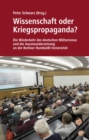 Wissenschaft oder Kriegspropaganda? : Die Wiederkehr des deutschen Militarismus und die Auseinandersetzung an der Berliner Humboldt-Universitat - eBook