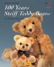 100 Years of Steiff Teddy Bears : The Original Since 1902 - Book