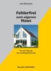 Fehlerfrei zum eigenen Haus : Von der Planung bis zur Mangelerfassung - eBook