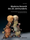 Modern 20th-century Ceramics : Inventory Catalogue of the Hinders/Reimers Collection - Book