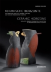 Ceramic Horizons : The Lotte Reimers Foundation Collection at Friedenstein Castle in Gotha - Book