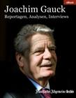 Joachim Gauck : Reportagen - Analysen - Interviews - eBook