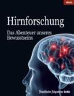 Hirnforschung : Das Abenteuer unseres Bewusstseins - eBook