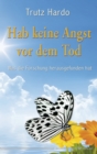 Hab keine Angst vor dem Tod : Was die Forschung herausgefunden hat - eBook