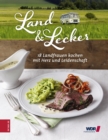 Land & Lecker : 18 Frauen kochen mit Herz und Leidenschaft - eBook