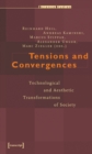 Tensions and Convergences - Technological and Aesthetic Transformations of Society - Book