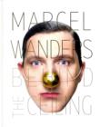 Marcel Wanders : Behind the Ceiling - Book