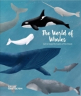The World of Whales : Get to Know the Giants of the Ocean - Book