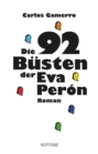 Die 92 Busten der Eva Peron - eBook