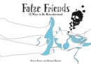 False Friends : 51 Ways to Be Misunderstood - eBook