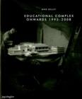 Mike Kelley : Educational Complex Onwards 1995-2008 - Book