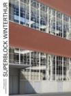 Superblock Winterthur - A Project with Architect Krischanitz - Book