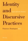 Identity and Discursive Practices : Spain and Latin Americas - Book