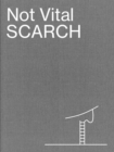 Not Vital: Scarch - Book