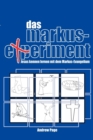 Das Markus-Experiment : Jesus Kennen Lernen Mit Dem Markus-Evangelium - Book