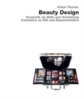 Beauty Design : Cosmetics as Intention & Conception - Book