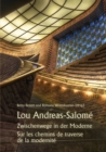 Lou Andreas-Salome : Zwischenwege in der Moderne / Sur les chemins de traverse de la modernite - eBook