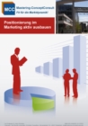 Positionierung im Marketing aktiv ausbauen : Die Marketinganalyse erfolgreich durchfuhren & auswerten - eBook