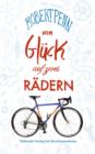 Vom Gluck auf zwei Radern : Ein Buch fur alle, die Fahrrad fahren - eBook