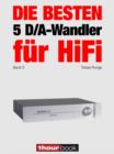 Die besten 5 D/A-Wandler fur HiFi (Band 3) : 1hourbook - eBook