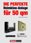 Die perfekte Heimkino-Anlage fur 50 qm : 1hourbook - eBook