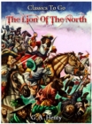 The Lion of the North -  A tale of the times of Gustavus Adolphus - eBook