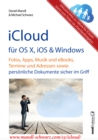 iCloud auf Mac (OS X), Apple-Mobilgeraten (iOS) und auf Windows-PC - eBook