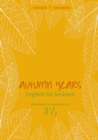 Autumn Years - Englisch fur Senioren 3 1/2 - Advanced Plus - Coursebook : Coursebook for Advanced Plus - Buch MP3-Download-Code - eBook