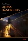 Aliens Bandigung : Kriminalroman - eBook