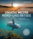 Unsere Meere - Naturwunder Nord- und Ostsee : Lebensraum der Superlative - eBook