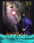 Der Hexer von Hymal, Buch VI: Die Festung im Feindesland : Fantasy Made in Germany - eBook