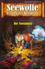 Seewolfe - Piraten der Weltmeere 23 : Die Toteninsel - eBook