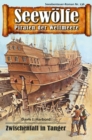 Seewolfe - Piraten der Weltmeere 136 : Zwischenfall in Tanger - eBook
