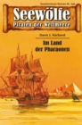 Seewolfe - Piraten der Weltmeere 249 : Im Land der Pharaonen - eBook