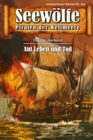 Seewolfe - Piraten der Weltmeere 292 : Auf Leben und Tod - eBook
