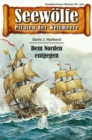 Seewolfe - Piraten der Weltmeere 325 : Dem Norden entgegen - eBook