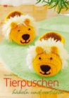 Tierpuschen hakeln und verfilzen - eBook