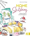 Home Sketching : Alltags-Szenen schnell skizzieren - eBook