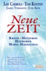 Neue Zeit : Botschaften von Kryon, Metatron, den Hathoren und Maria Magdalena - eBook