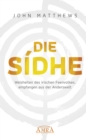 DIE SIDHE : Weisheiten des irischen Feenvolkes, empfangen aus der Anderswelt - eBook