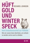 Huftgold und Winterspeck - vom Evolutionsvorteil zur Fettfalle - eBook