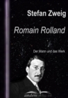 Romain Rolland : Der Mann und das Werk - eBook