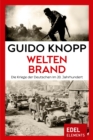 Weltenbrand : Die Kriege der Deutschen im 20. Jahrhundert - eBook