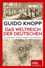 Das Weltreich der Deutschen : Von kolonialen Traumen, Kriegen und Abenteuern - eBook