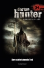 Dorian Hunter 34 - Der schleichende Tod - eBook
