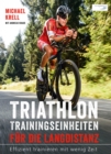Triathlon-Trainingseinheiten fur die Langdistanz : Effizient trainieren mit wenig Zeit - eBook