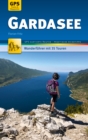 Gardasee Wanderfuhrer Michael Muller Verlag : 35 Touren mi GPS-kartierten Routen und praktischen Reisetipps - eBook