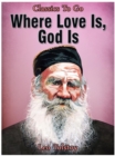 Where Love Is, God Is - eBook