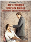 Der sterbende Sherlock Holmes und andere Detektivgeschichten - eBook