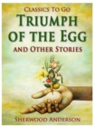 Triumph of the Egg, and Other Stories - eBook